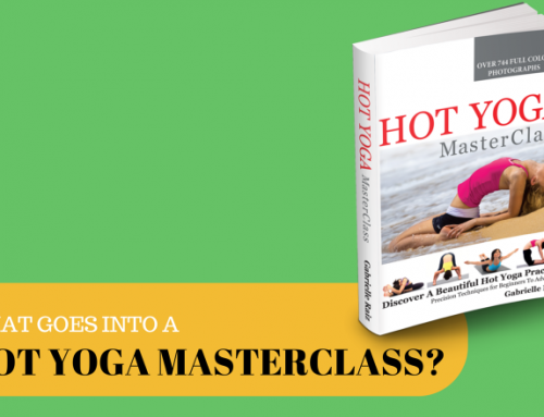 What goes into a Hot Yoga MasterClass?